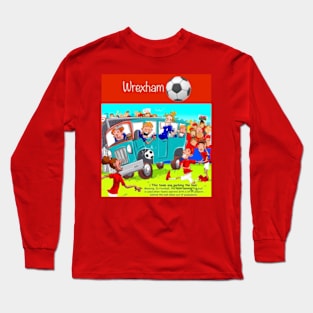 This team are parking the bus Wrexham supporters Long Sleeve T-Shirt